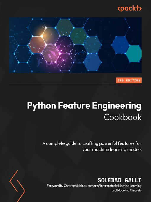 Title details for Python Feature Engineering Cookbook by Soledad Galli - Available